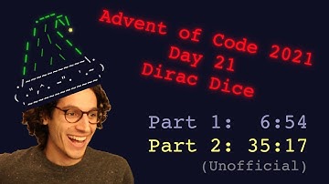 Advent of Code 2021 Day 21: Dirac Dice (Unofficial 6:54/35:17)