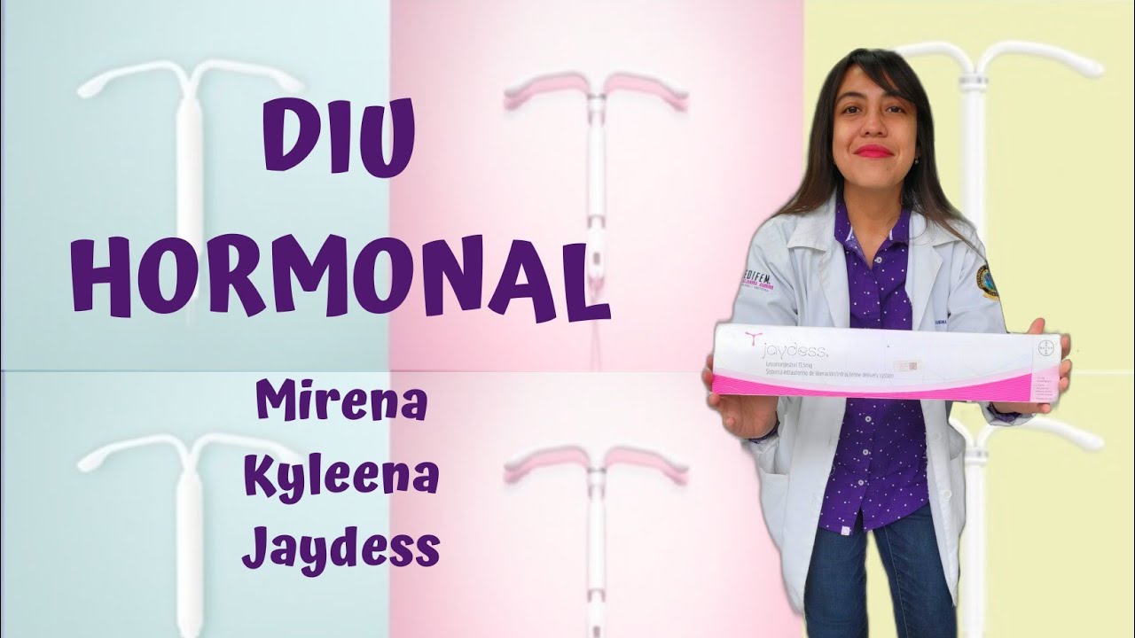 DIU Dispositivo Intrauterino Hormonal (Mirena, Jaydess, Kyleena) MedifemGT Dra. Ale Andrino DIU Dispositivo Intrauterino Hormonal (Mirena, Jaydess, Kyleena) MedifemGT Dra. Ale Andrino