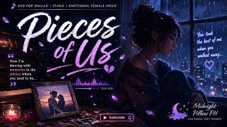 Pieces of Us (Lyrics) 💔 | Emotional Heartbreak Song 2026 | Sad Piano Ballad | Female Voice