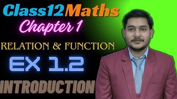 Class 12 Maths Ex.1.2 Introduction | Chapter 1 Relation & Function | NCERT| Example 7 to 14