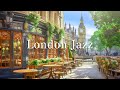 Positive Morning Jazz Music to Work, Study - London Spring Outdoor Coffee Shop Ambience