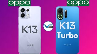Oppo K13 5G VS Oppo K13 Turbo 5G | Oppo K13 Turbo 5G VS Oppo K13 5G