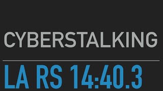Cyberstalking in Louisiana - La RS 14:40.3