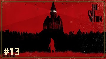 【邪靈入侵】中文遊戲劇情 第十三章 - The Evil Within - 恶灵附身│高畫質遊戲影片