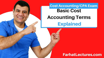 Basic Cost Accounting Terms |  Cost Accounting | CPA Exam BAR | CMA Exam