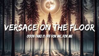 Bruno Mars - Versace on the Floor (Lyrics)