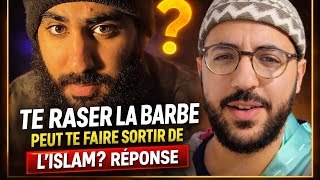 TE RASER LA BARBE PEUT TE FAIRE SORTIR DE L’ISLAM ? RÉPONSE