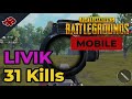 PUBG MOBILE LIVIK 31 Kills GAME