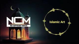 ISLAMIC Art Background Music Copyright free | No copyright Islamic Background Sound | NCS | NCM