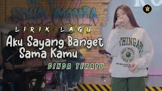 Download Lagu Lirik Lagu AKU SAYANG BANGET SAMA KAMU (Tak ada sungguh tak ada seseorang yang bisa) DINDA TERATU MP3 Download Lagu Lirik Lagu AKU SAYANG BANGET SAMA KAMU (Tak ada sungguh tak ada seseorang yang bisa) DINDA TERATU MP3