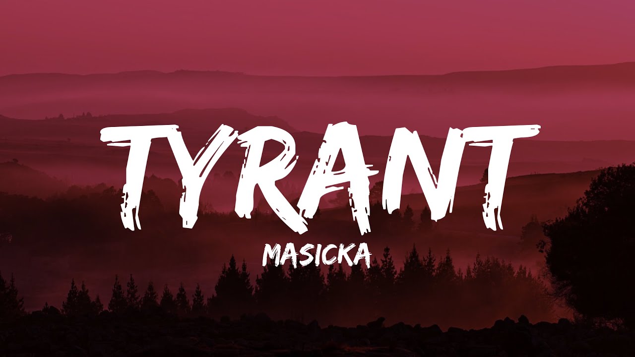 Masicka - Tyrant (Lyrics)