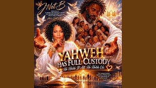 Yahweh Has Full Custody