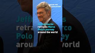 Jeffrey Sachs retraces Marco Polos journey around the world