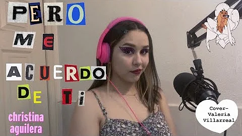 Pero Me Acuerdo De Ti-Christina Aguilera/Cover Val...