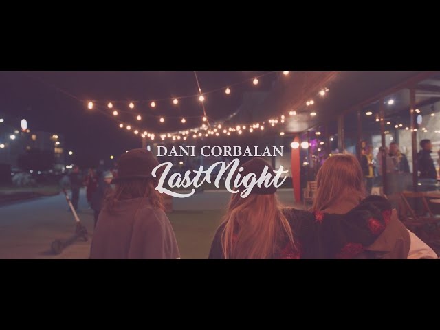 Dani Corbalan - Last Night