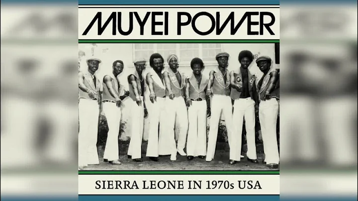 Muyei Power - Sierra Leone in 1970s USA (Full Albu...