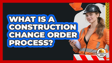 What Is A Construction Change Order Process?