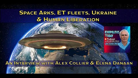 Space Arks, ET fleets, Ukraine & Human Liberation: An Interview with Alex Collier & Elena Danaan