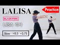 【練習用】LALISA -- LISA (리사) / ×0.5 ×0.75