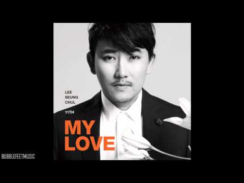 (+) Lee Seung Chul (이승철) - 소원 (Wish) [11집 MY LOVE]