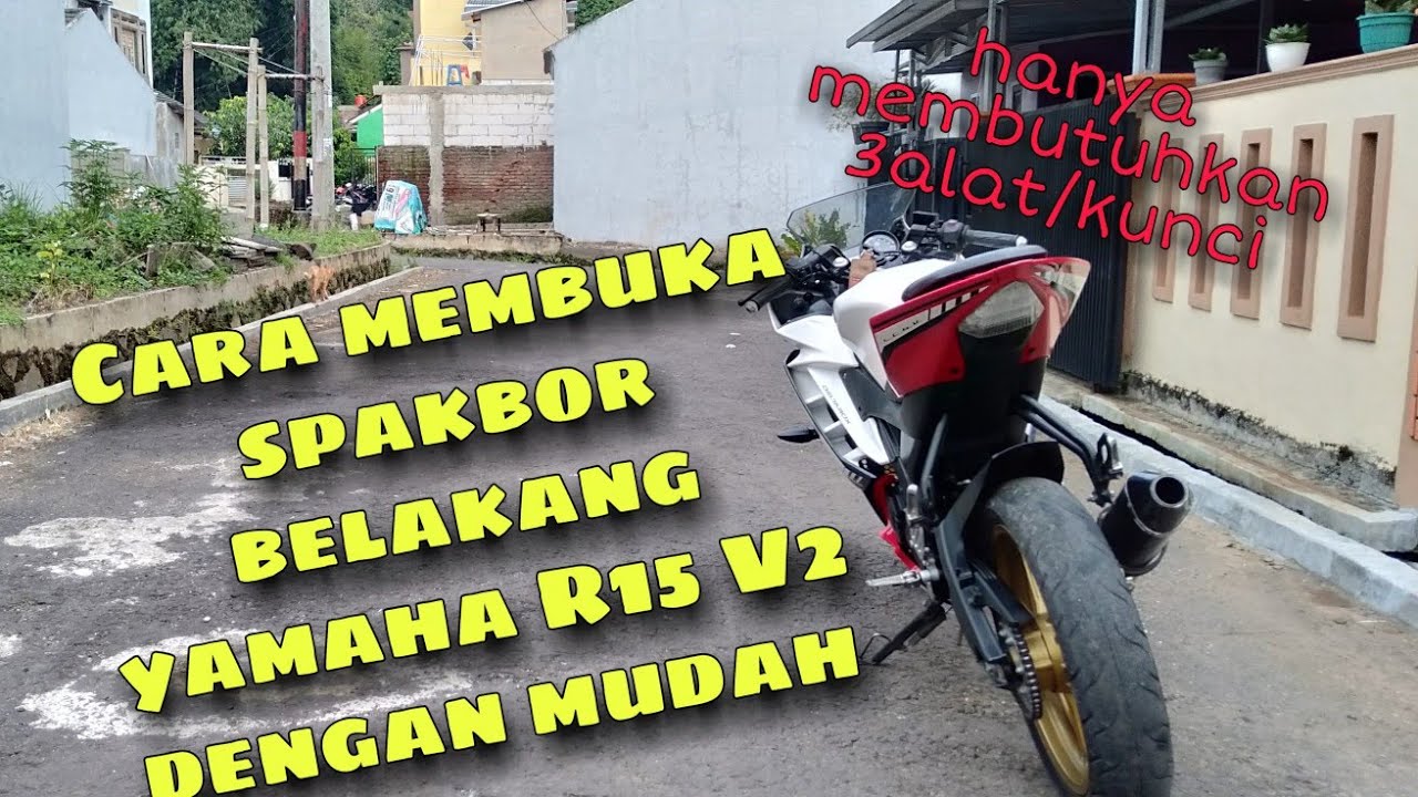Cara melepas spakbor belakang yamaha R15 V2 - dengan mudah - YouTube