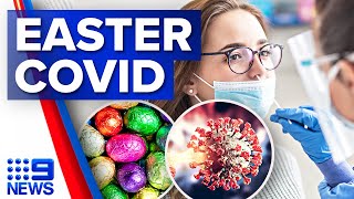 Health officials expecting Easter holiday COVID-19 case surge | Coronavirus | 9 News Australia