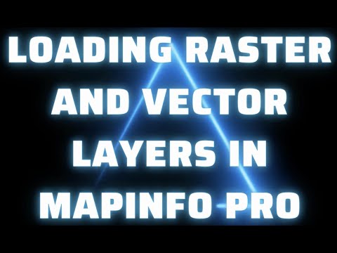 Loading Raster and Vector Layers using Mapinfo PRO
