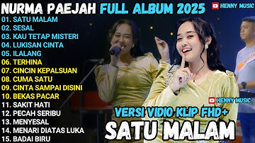 SATU MALAM - SESAL - KAU TETAP MISTERI - FULL ALBUM NURMA PAEJAH ADELLA TERBARU 2025
