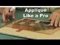 Appliqué Like a Pro!  Part 1/4 - Rectangles & Appliqué Basics