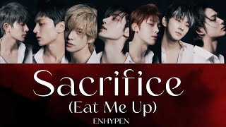 【和訳/日本語訳/カナルビ】ENHYPEN ♪sacrifice (Eat Me Up)エナイプン エンハイフン DARK BLOOD