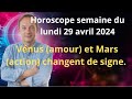 Astrologie horoscope semaine du lundi 29 avril 2024