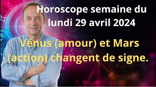 Astrologie horoscope semaine du lundi 29 avril 2024