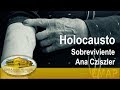 Ana Cziszler - Sobreviviente del holocausto/ Holocaust Survivor | EMAP