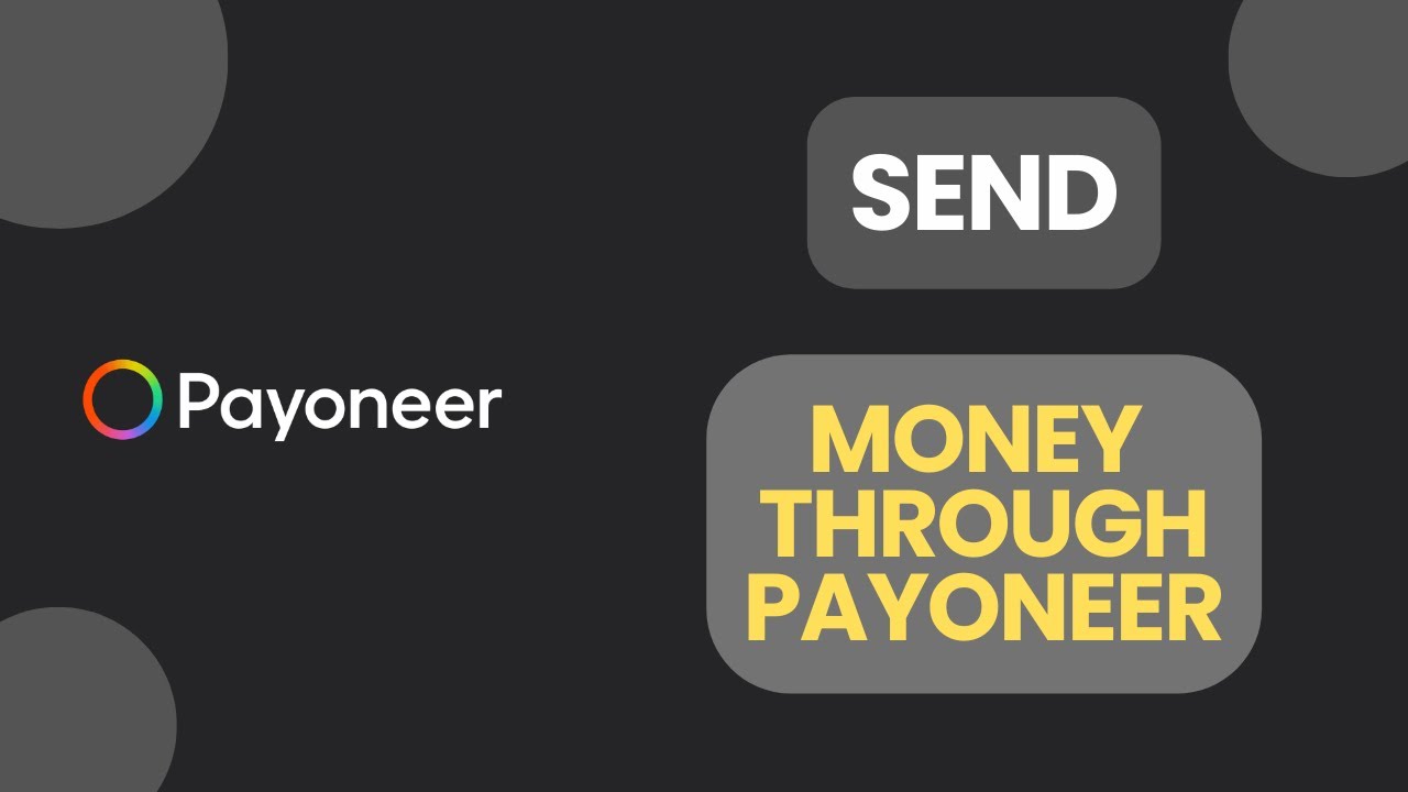 How to Send Money Through Payoneer 2024?