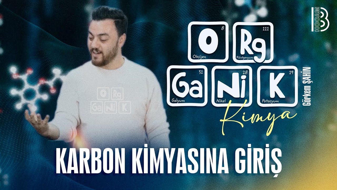 1) Organik Kimya - Karbon Kimyasına Giriş - Görkem Şahin - 2026