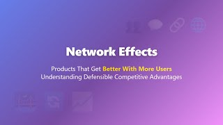 Network Effects: Products That Win With More Users