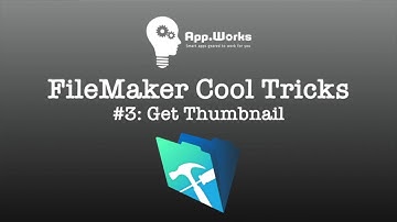 FileMaker Cool Tricks #3: Get Thumbnail