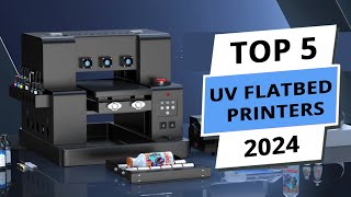 Top 5 Best UV Flatbed Printers 2024 - Premium Picks