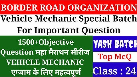 BRO VEHICLE MECHANIC/ RAILWAY ALP TECHNICIAN YASH BATCH CLASS: 24||ITI MMV IMPORTANT Questions||