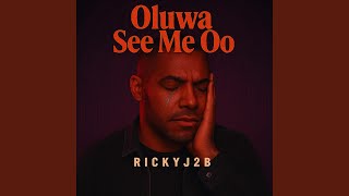 Oluwa See Me Oo