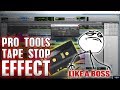 Pro Tools | Classic Tape Stop/Slow Down Effect LIKE A BOSS! 📼🔥