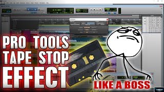 Pro Tools Classic Tape Stopslow Down Effect Like A Boss 