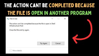 Fix "The action cant be completed because the file is open in another program" Error on Windows