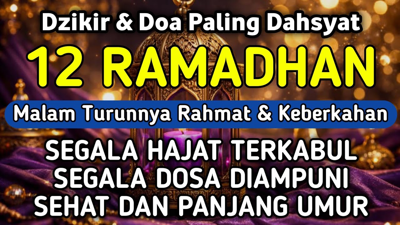 DZIKIR & DOA DI 12 RAMADHAN | DZIKIR MUSTAJAB 12 RAMADHAN - Alaa Aqel