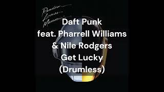 Daft Punk feat. Pharrell Williams & Nile Rodgers - Get Lucky (Drumless)