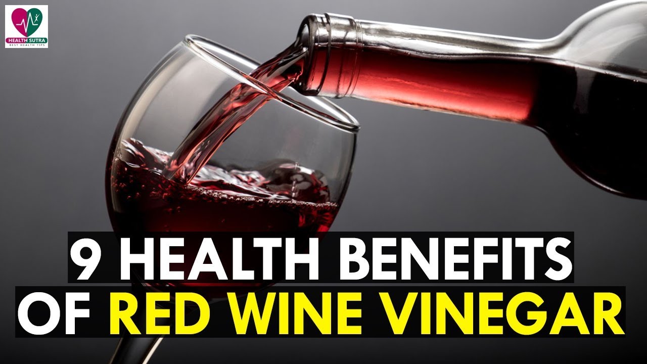 9 Surprising Health Benefits Wine Vinegar - YouTube