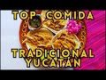 11 COMIDAS DE YUCATÁN MÉXICO | TOP excellent cuisine