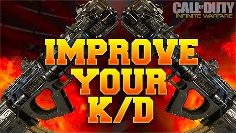 HOW TO IMPROVE YOUR KD Ratio in INFINITE WARFARE - Improve KD COD IW (Earn More Kills & Die Less)