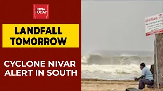 Cyclone Nivar: IMD Says Landfall Likely Tomorrow; Red Alert Announced In TN, Puducherry And Andhra