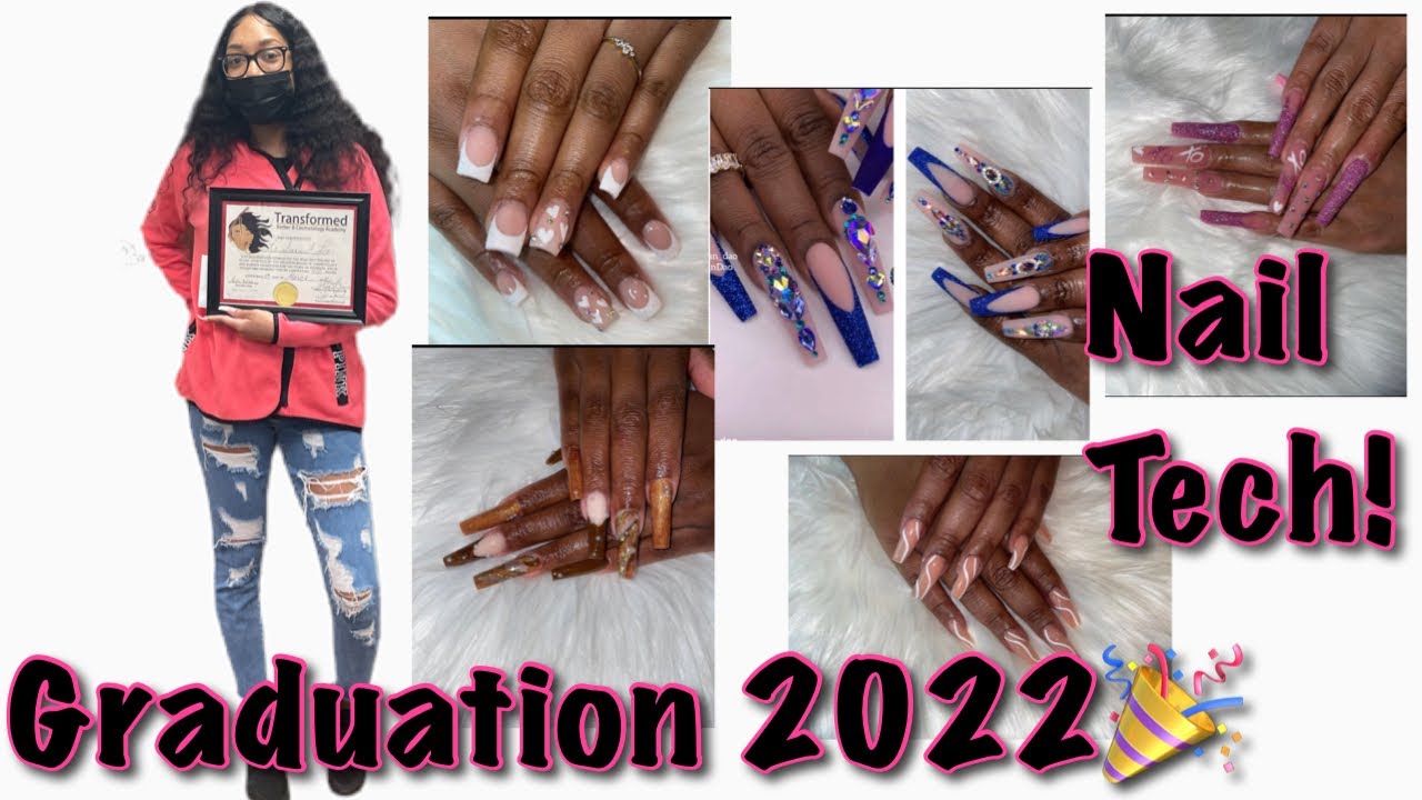 Nail tech graduate 2022 YouTube